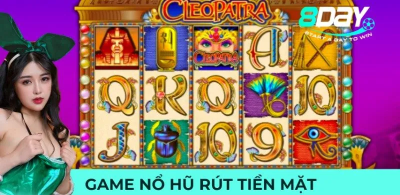 Game nổ hũ rút tiền mặt: Cách chơi làm giàu cho tân binh