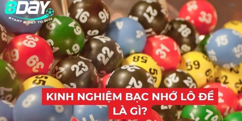 Bạc nhớ lô đề là gì?